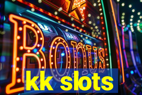 kk slots